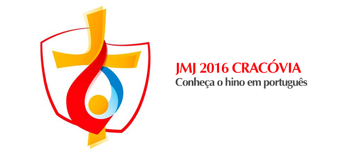 Lançado o hino em português da JMJ 2016 Cracóvia