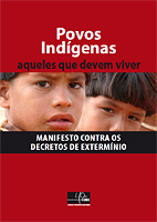Povos Indígenas: aqueles que devem viver – Manifesto Contra os Decretos de Extermínio