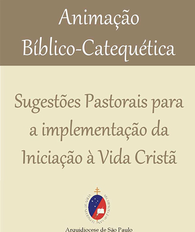 Sugestões Pastorais para a implementação da Iniciação à Vida Cristã